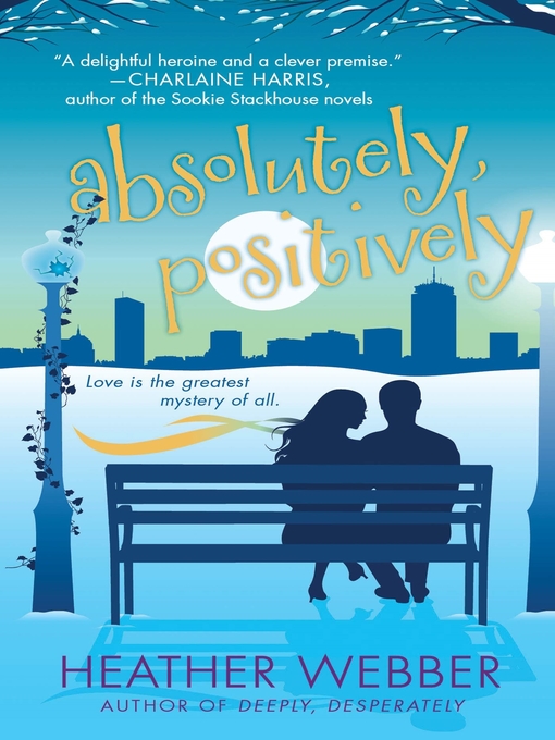 Title details for Absolutely, Positively by Heather Webber - Wait list